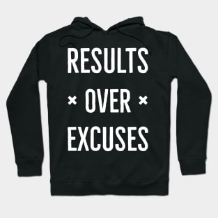 Results Over Excuses Hoodie